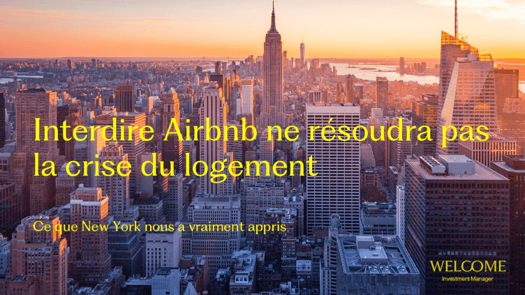 Interdire Airbnb ne résoudra pas la crise du logement — Ce que New York nous a vraiment appris